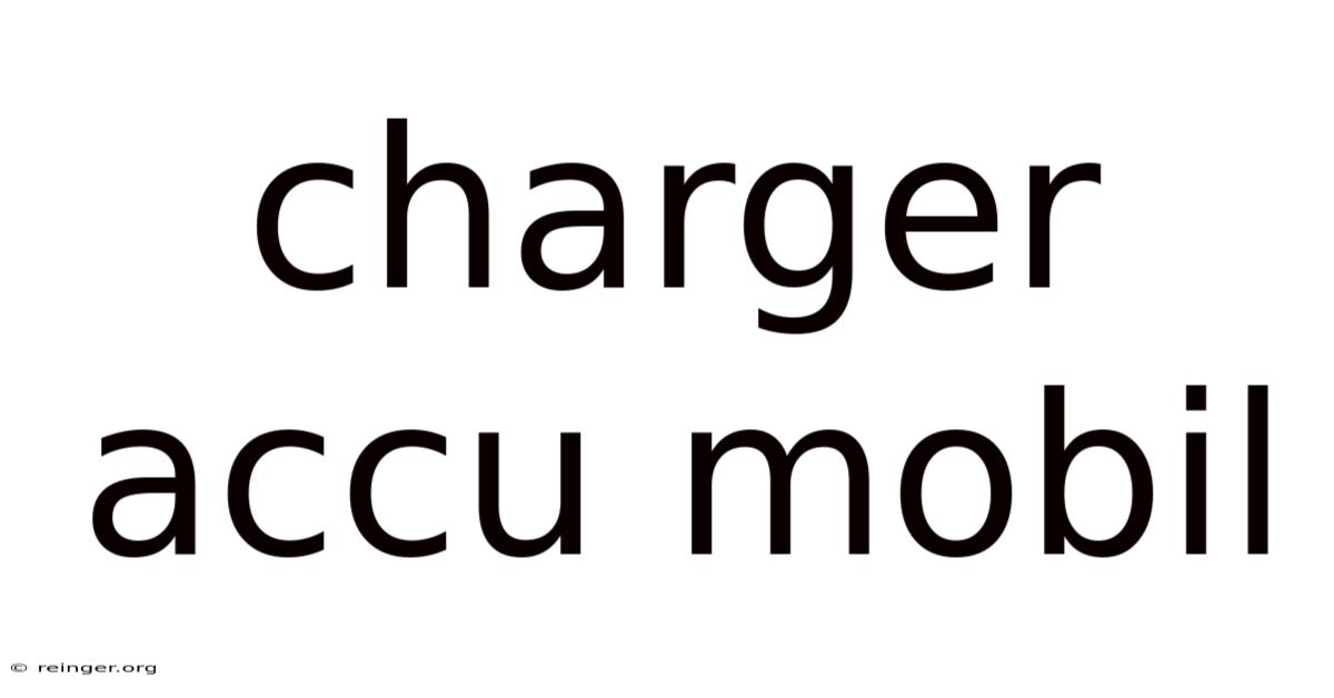 Charger Accu Mobil