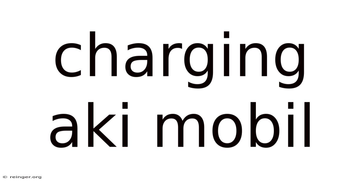 Charging Aki Mobil