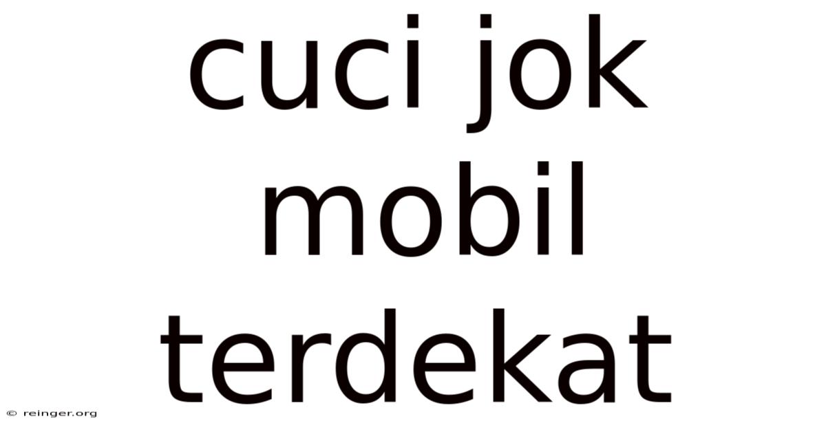 Cuci Jok Mobil Terdekat