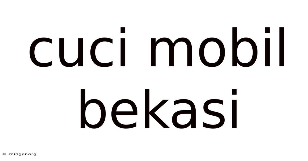 Cuci Mobil Bekasi