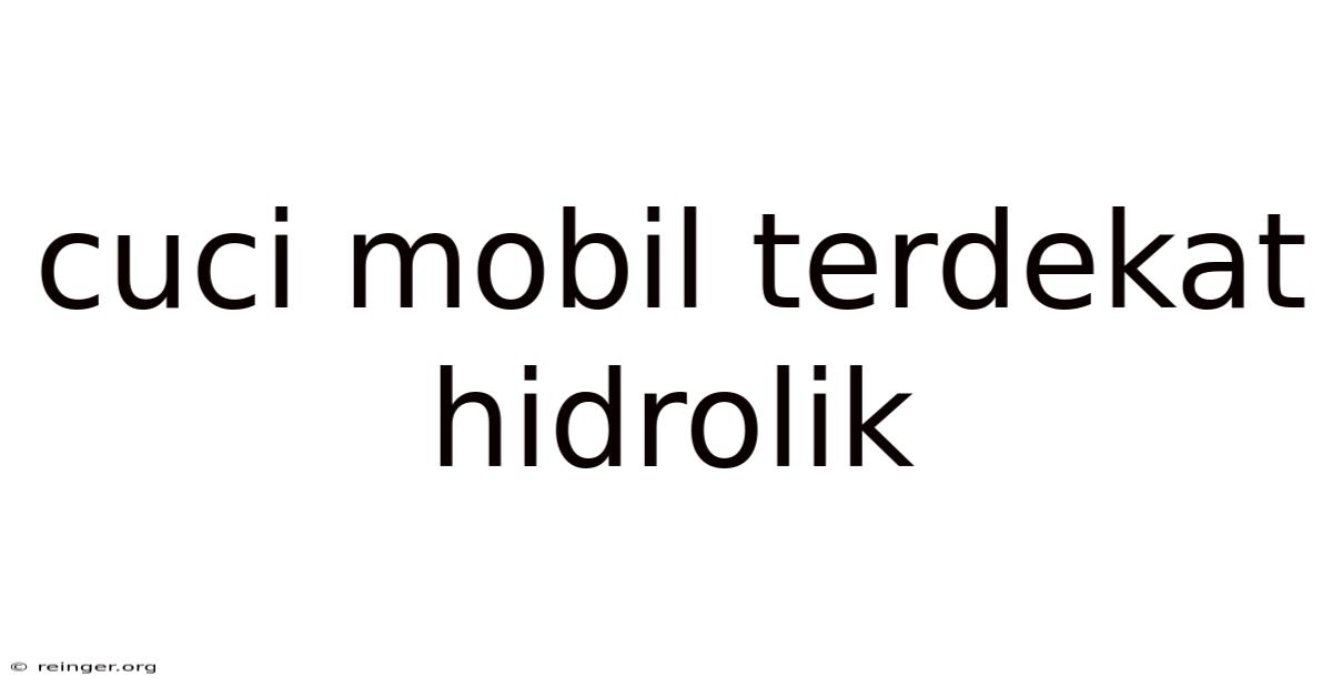 Cuci Mobil Terdekat Hidrolik