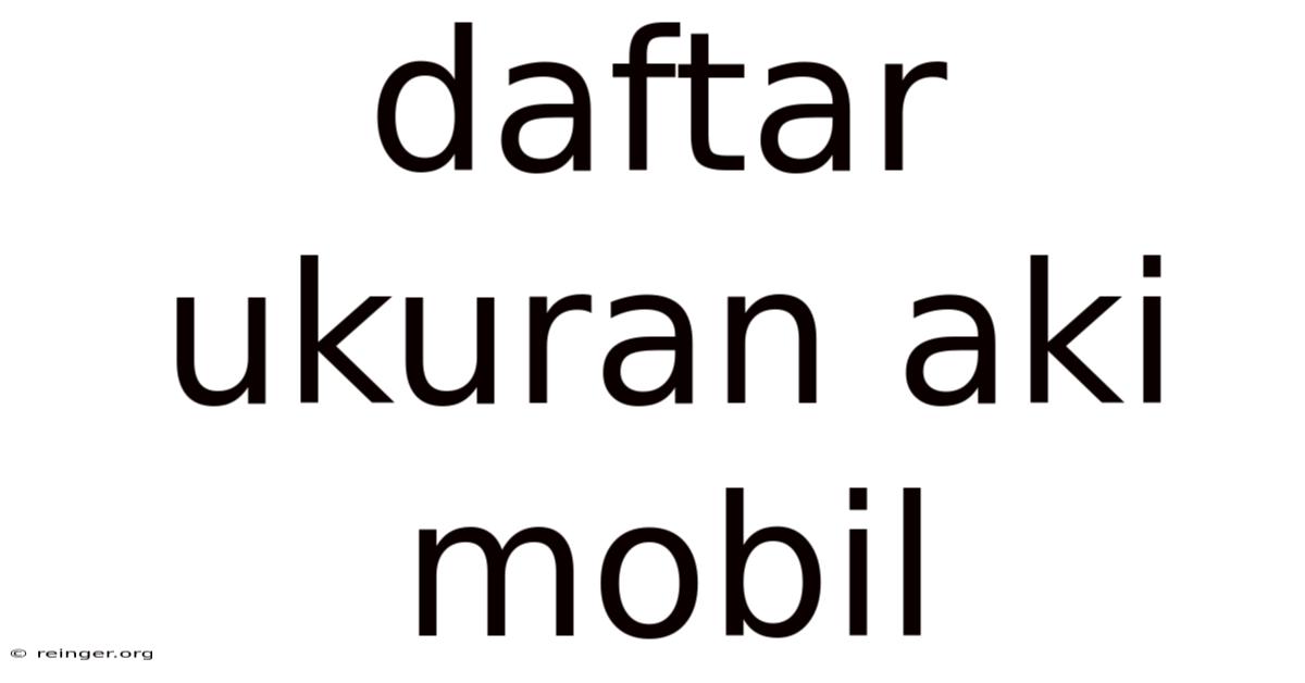 Daftar Ukuran Aki Mobil