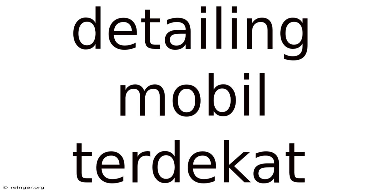 Detailing Mobil Terdekat