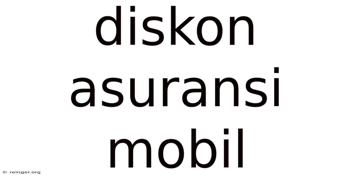 Diskon Asuransi Mobil