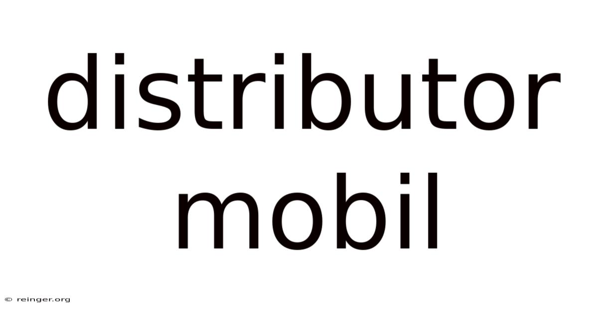 Distributor Mobil