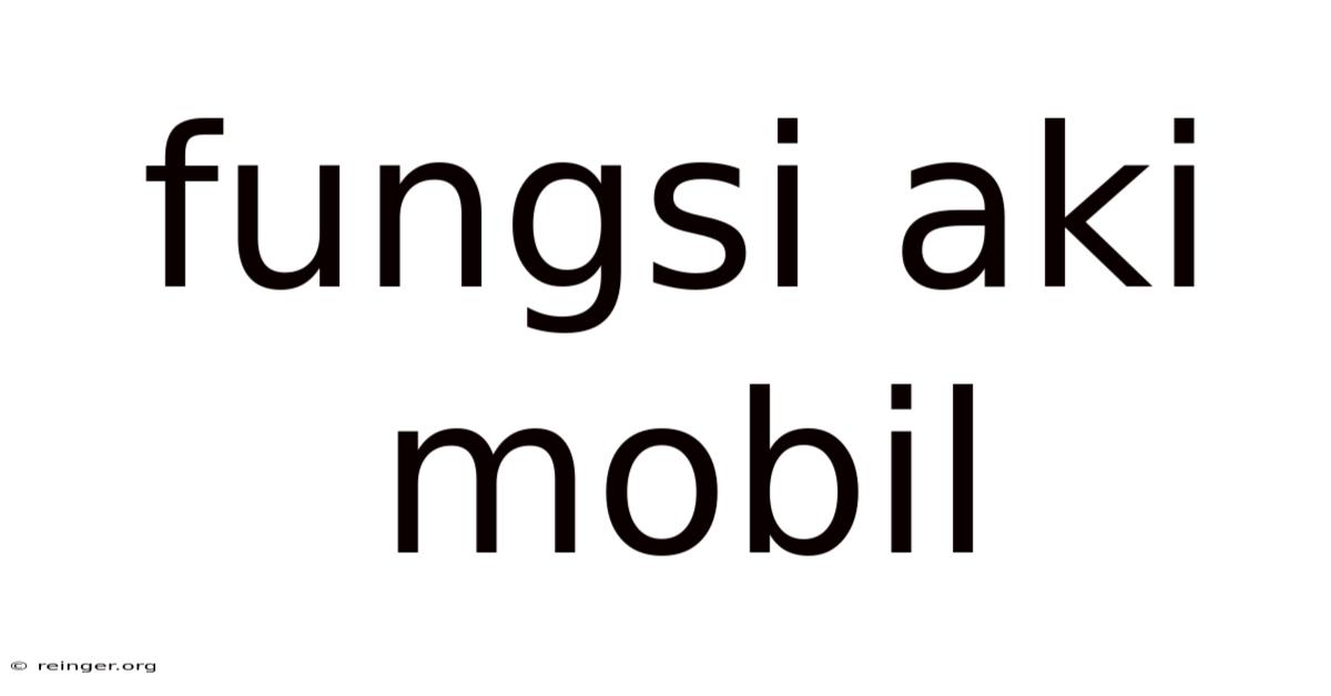 Fungsi Aki Mobil