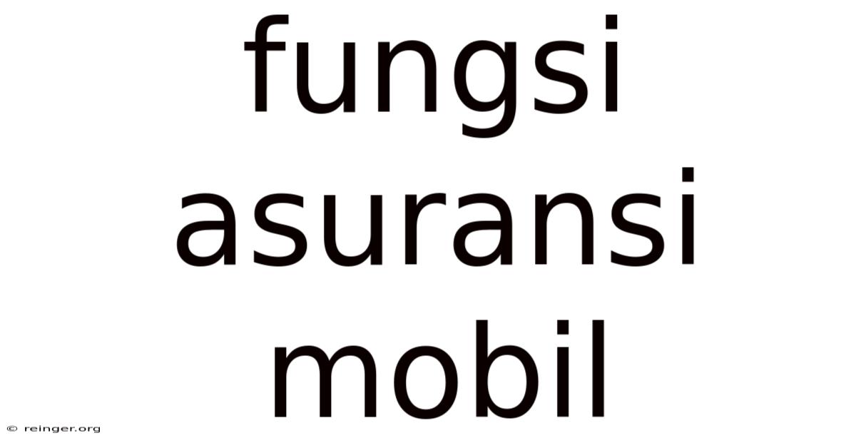 Fungsi Asuransi Mobil