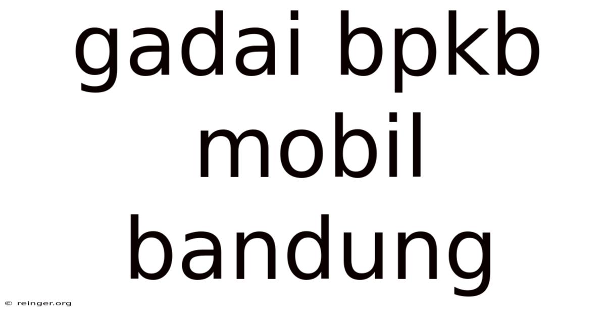 Gadai Bpkb Mobil Bandung