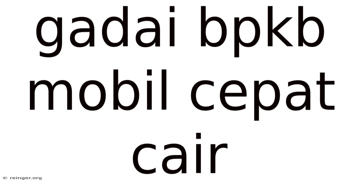 Gadai Bpkb Mobil Cepat Cair