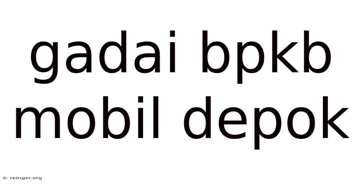 Gadai Bpkb Mobil Depok