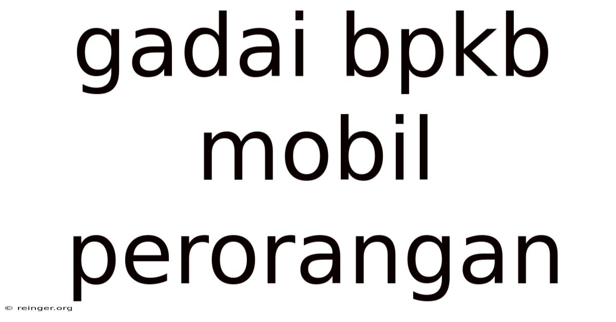 Gadai Bpkb Mobil Perorangan