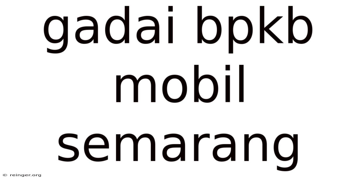 Gadai Bpkb Mobil Semarang