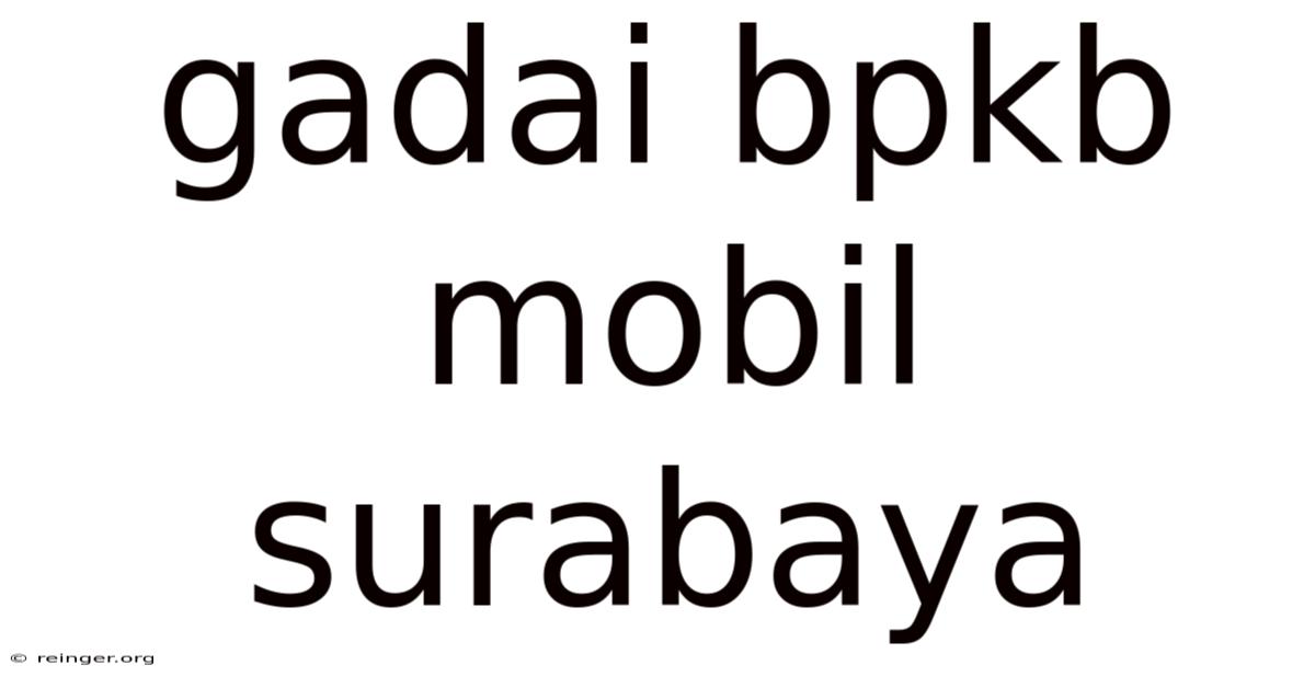 Gadai Bpkb Mobil Surabaya