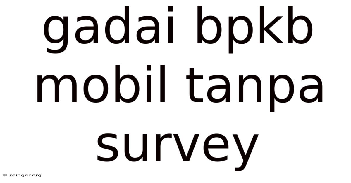 Gadai Bpkb Mobil Tanpa Survey