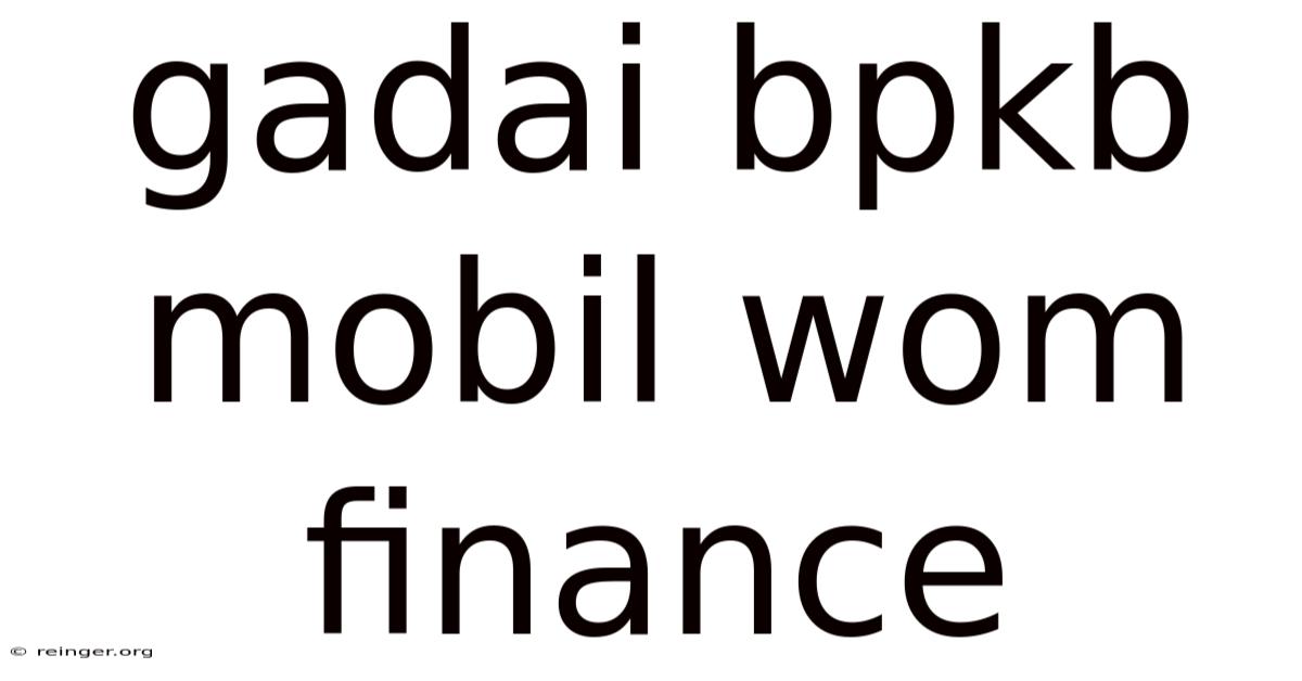 Gadai Bpkb Mobil Wom Finance