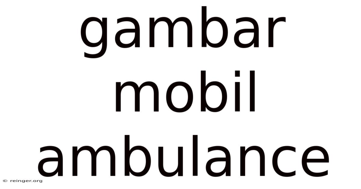 Gambar Mobil Ambulance