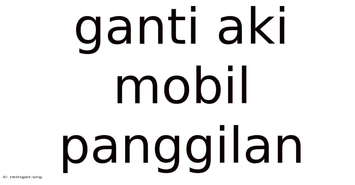 Ganti Aki Mobil Panggilan