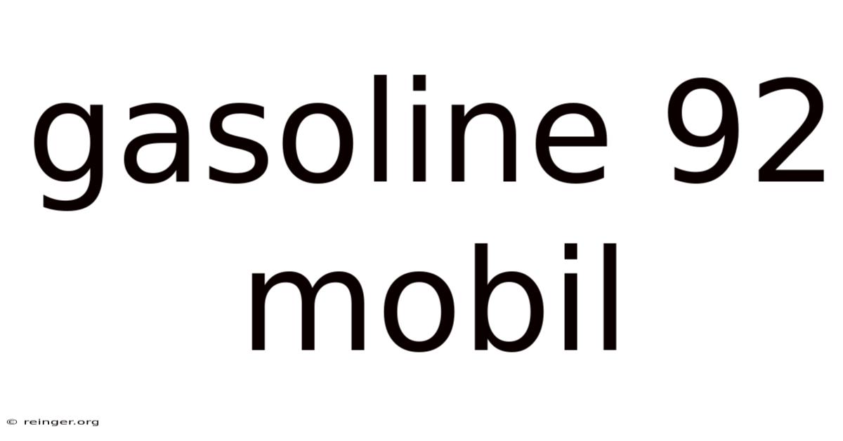 Gasoline 92 Mobil