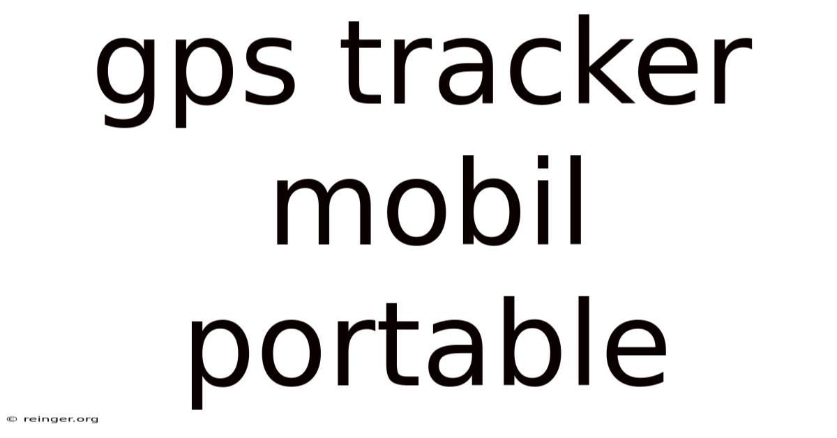 Gps Tracker Mobil Portable