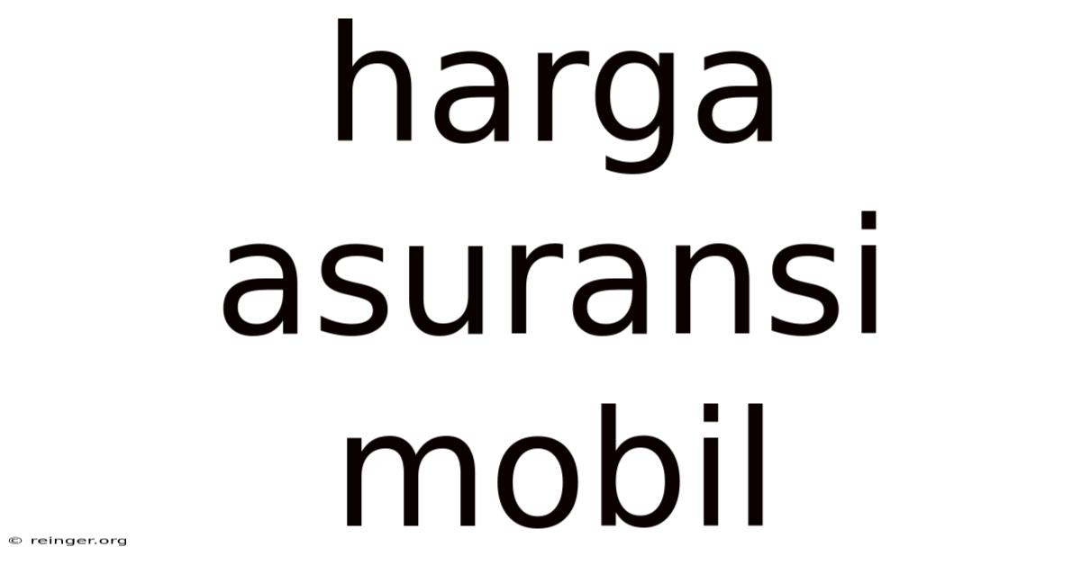 Harga Asuransi Mobil