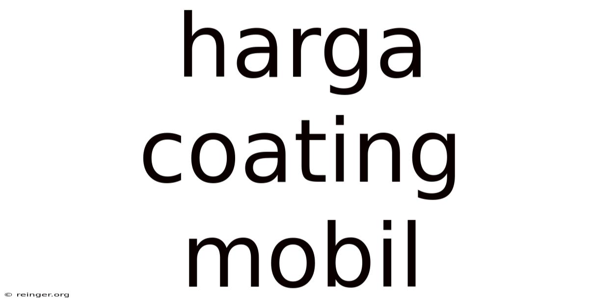 Harga Coating Mobil