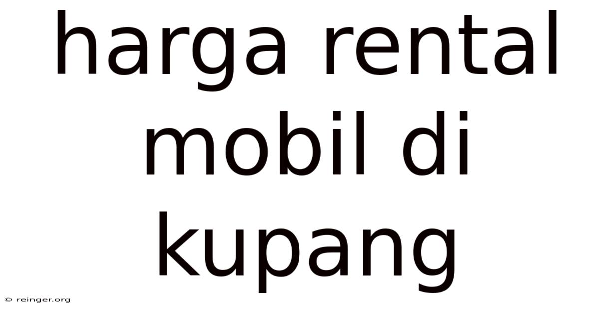 Harga Rental Mobil Di Kupang