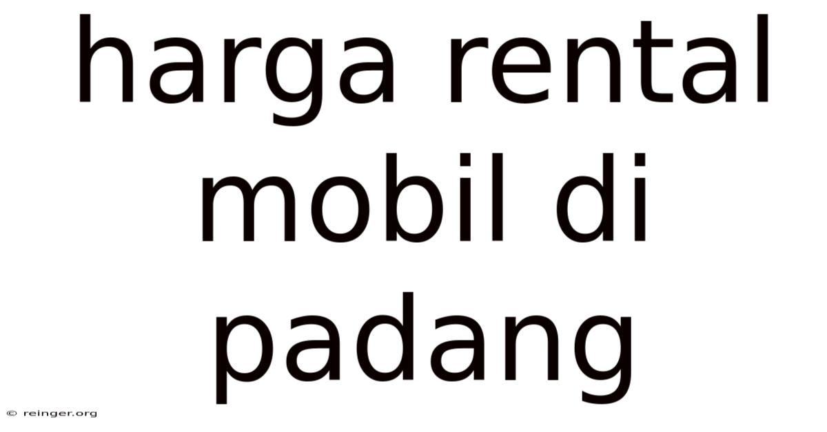 Harga Rental Mobil Di Padang