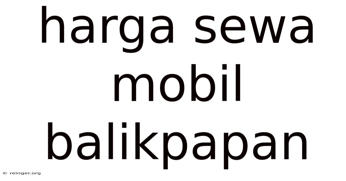 Harga Sewa Mobil Balikpapan