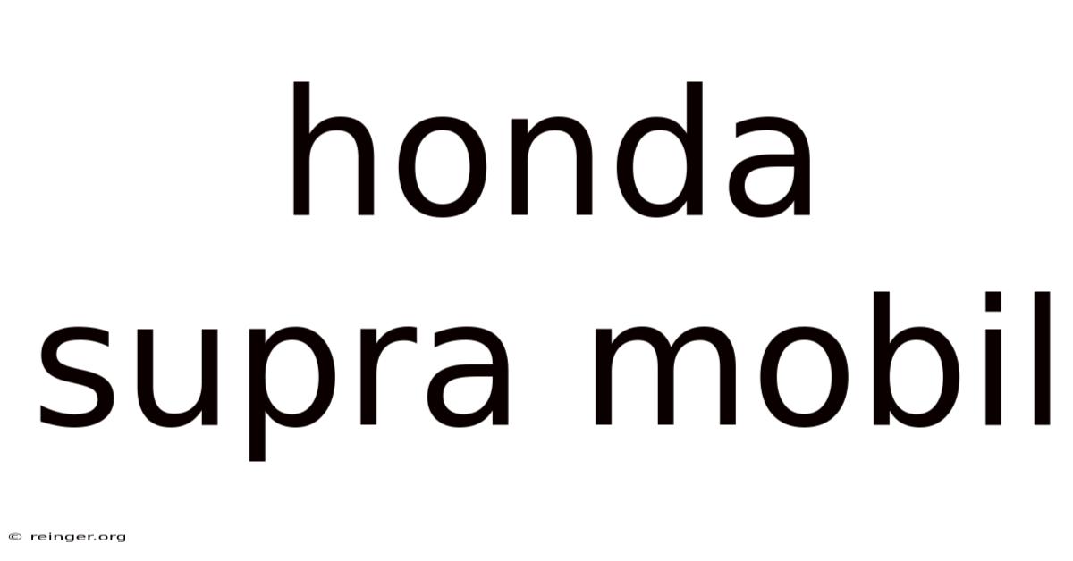 Honda Supra Mobil