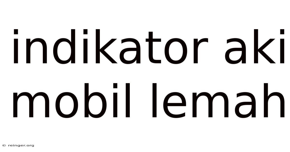 Indikator Aki Mobil Lemah