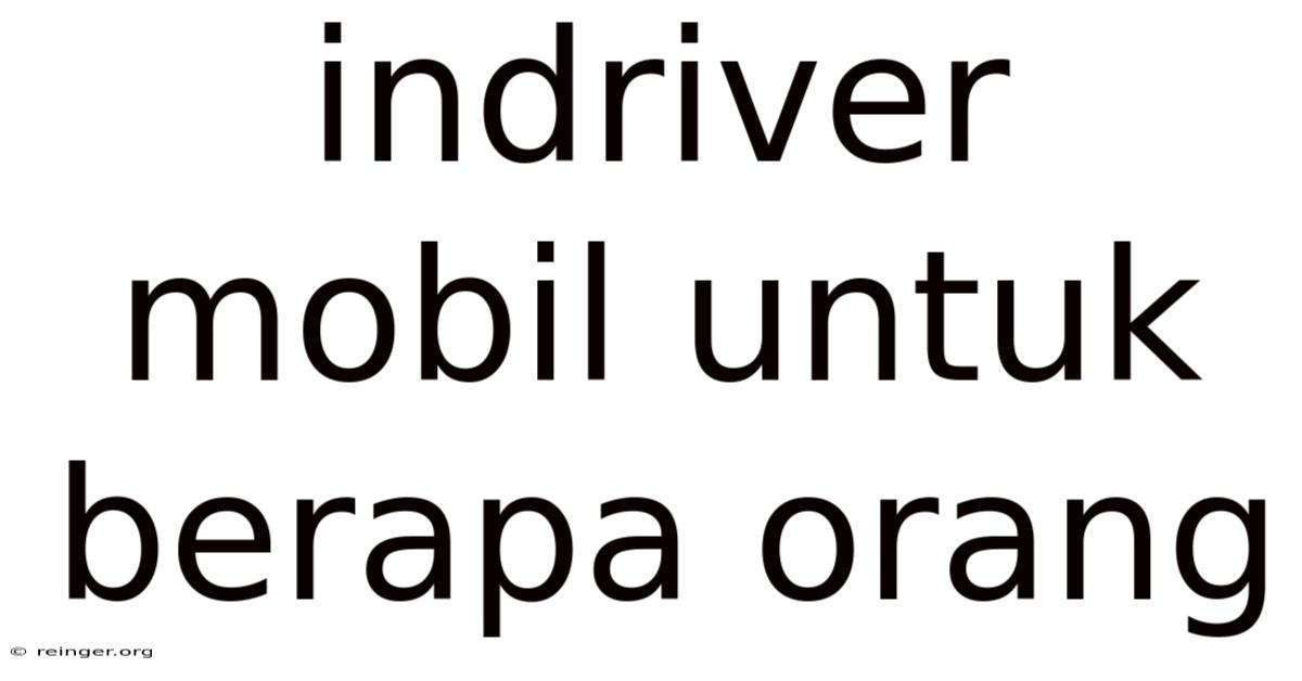 Indriver Mobil Untuk Berapa Orang