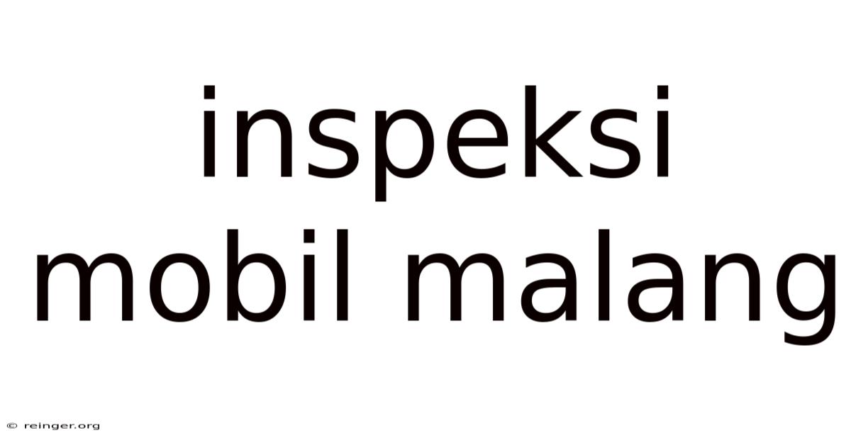 Inspeksi Mobil Malang