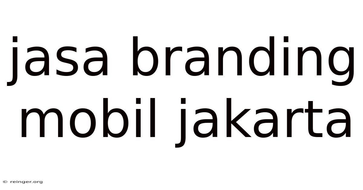 Jasa Branding Mobil Jakarta