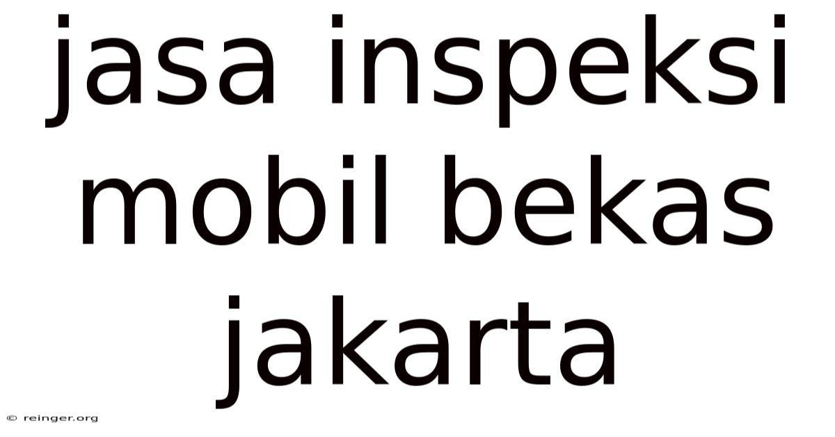 Jasa Inspeksi Mobil Bekas Jakarta