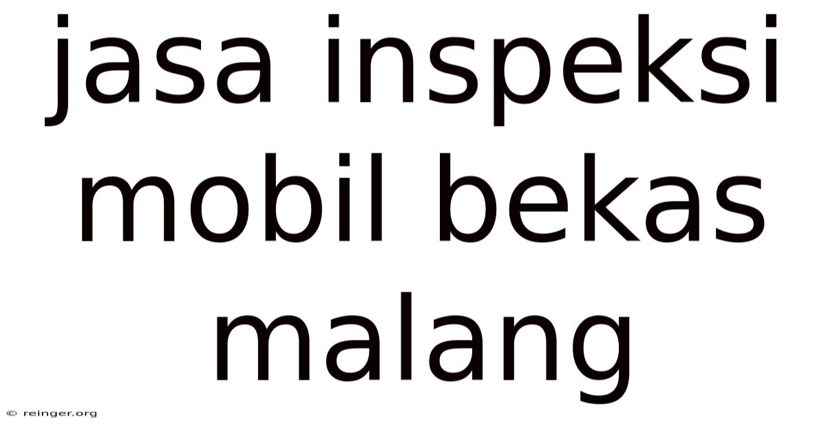 Jasa Inspeksi Mobil Bekas Malang