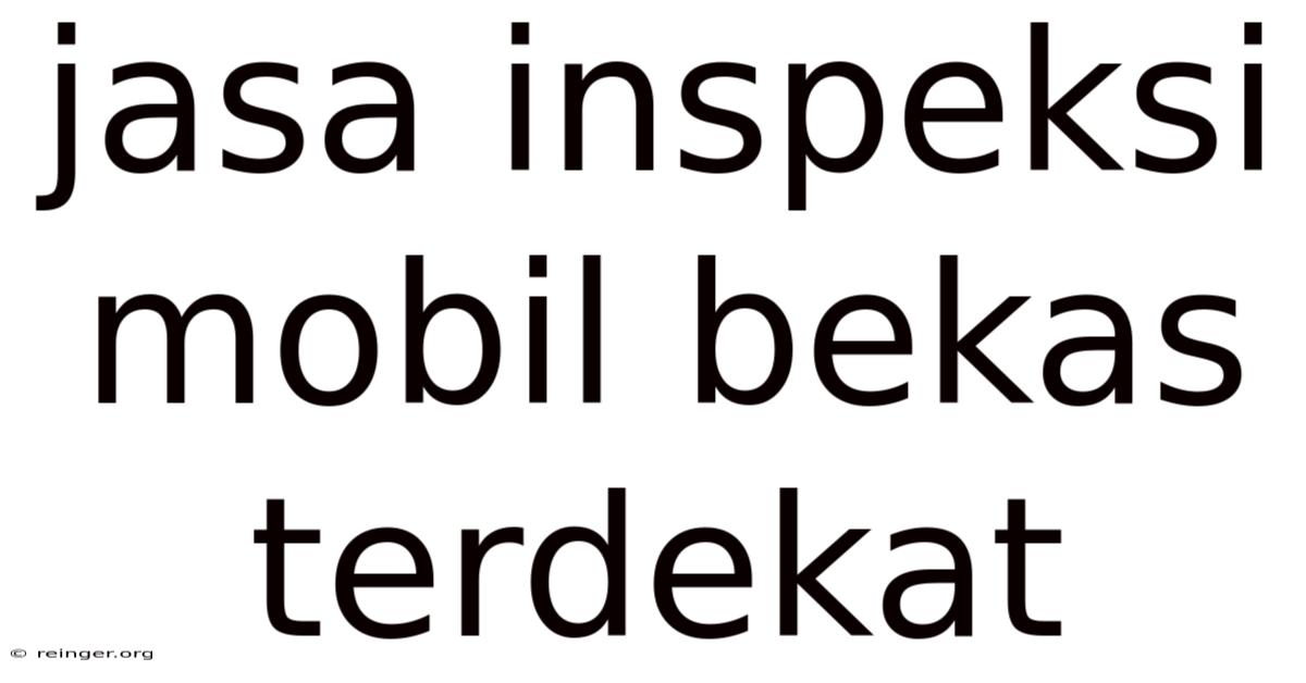 Jasa Inspeksi Mobil Bekas Terdekat