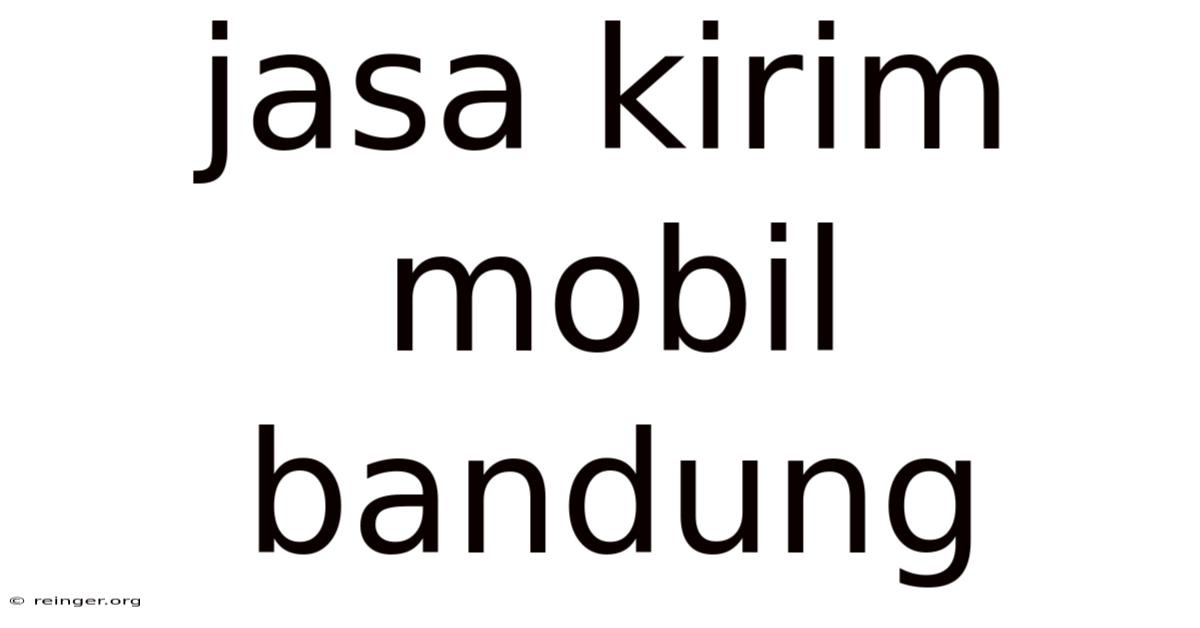 Jasa Kirim Mobil Bandung