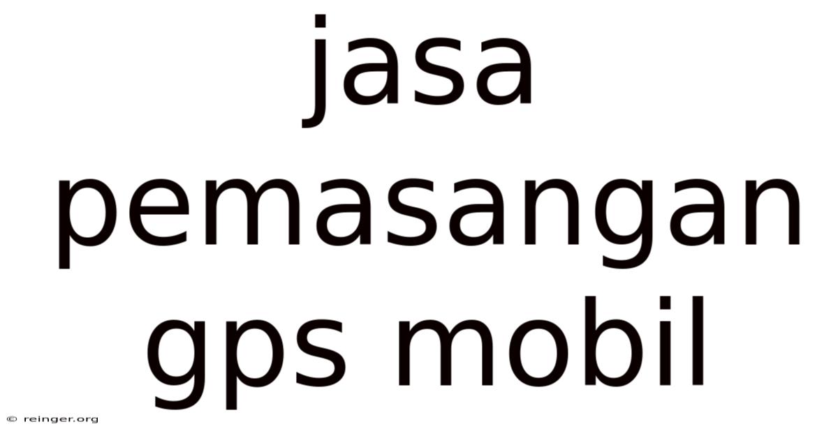 Jasa Pemasangan Gps Mobil