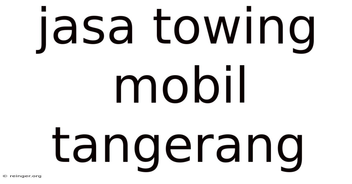 Jasa Towing Mobil Tangerang