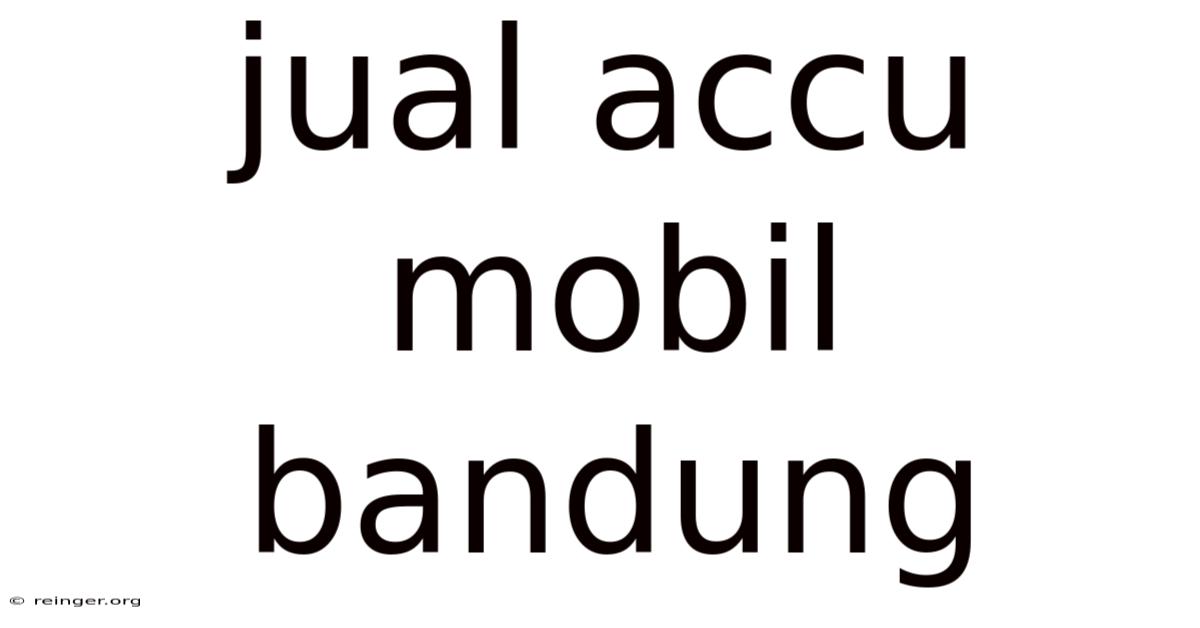 Jual Accu Mobil Bandung