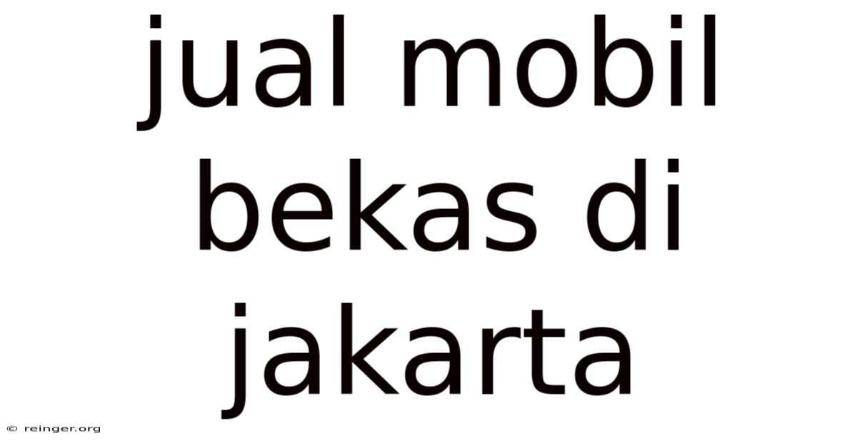 Jual Mobil Bekas Di Jakarta