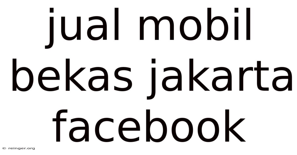 Jual Mobil Bekas Jakarta Facebook