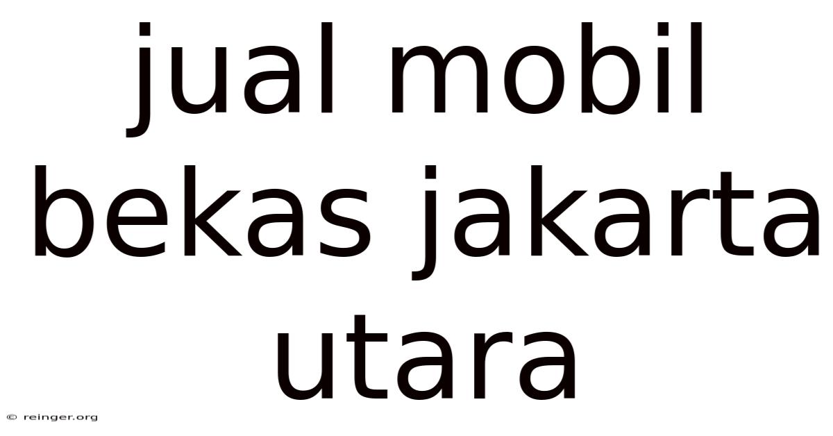 Jual Mobil Bekas Jakarta Utara