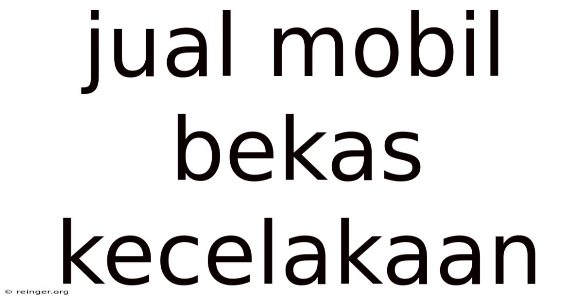 Jual Mobil Bekas Kecelakaan