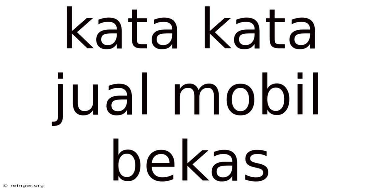 Kata Kata Jual Mobil Bekas