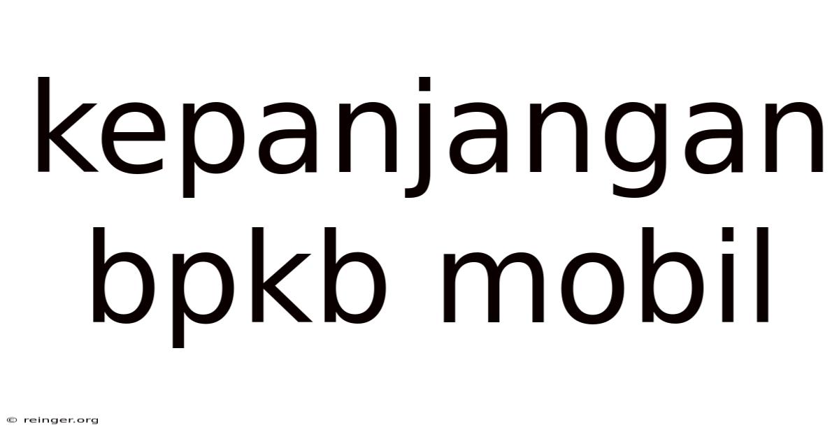 Kepanjangan Bpkb Mobil