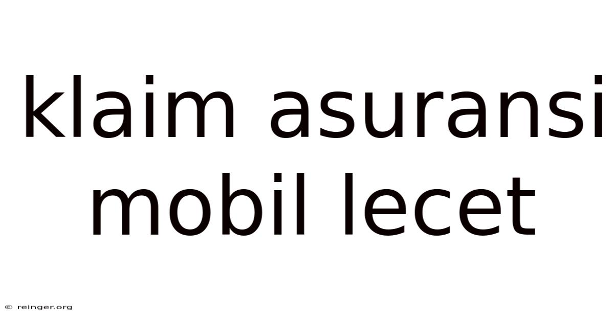 Klaim Asuransi Mobil Lecet