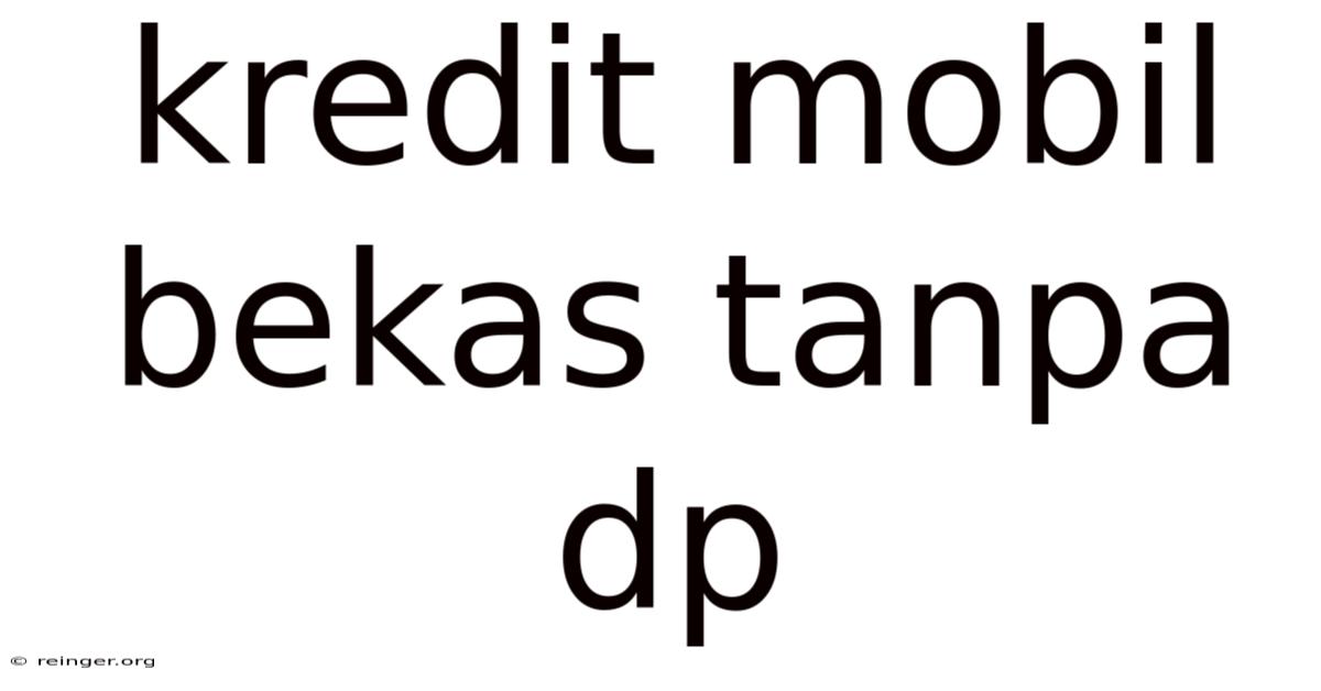 Kredit Mobil Bekas Tanpa Dp