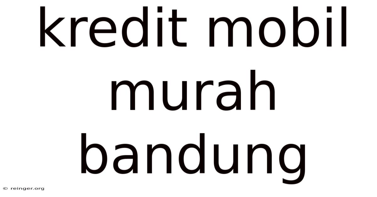 Kredit Mobil Murah Bandung