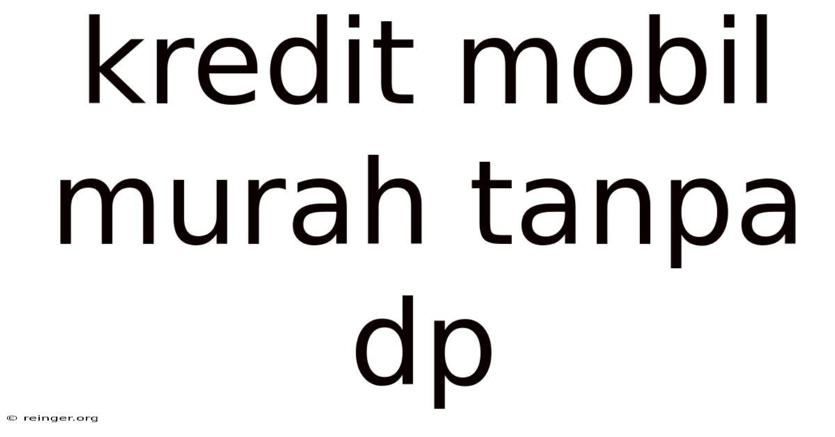 Kredit Mobil Murah Tanpa Dp